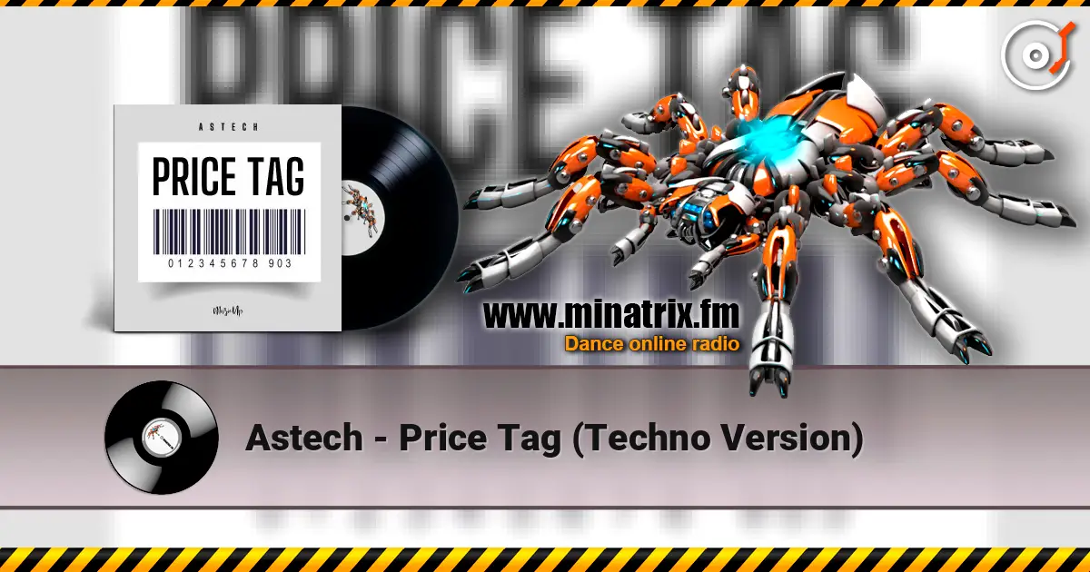 Astech - Price Tag (Techno Version) 高品质在线收听 | Minatrix.FM