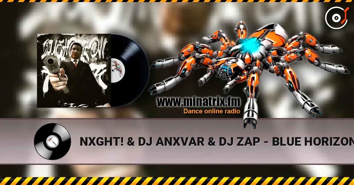 NXGHT! & DJ ANXVAR & DJ ZAP - BLUE HORIZON FUNK (SPEED UP) 高品质在线收听 | Minatrix.FM