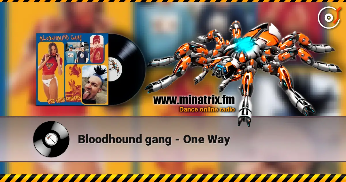 Bloodhound gang - One Way 高品质在线收听 | Minatrix.FM