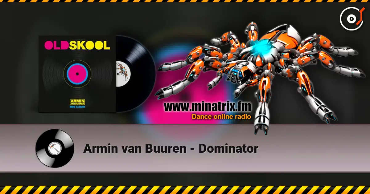 Armin van Buuren - Dominator 高品质在线收听 | Minatrix.FM