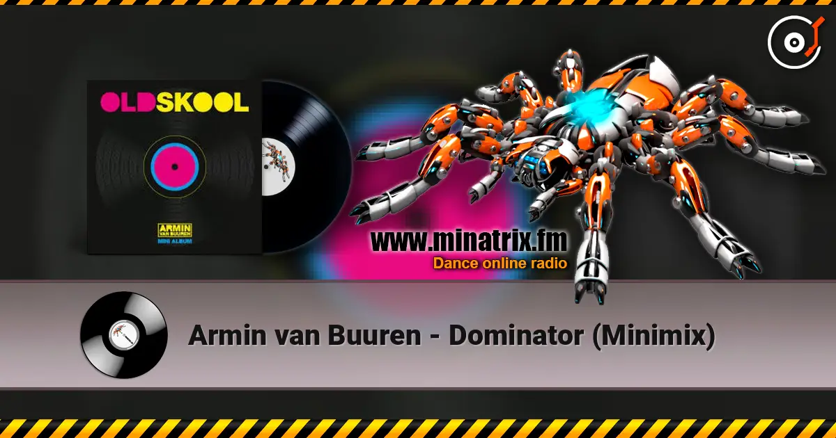 Armin van Buuren - Dominator (Minimix) listen online in high quality | Minatrix.FM
