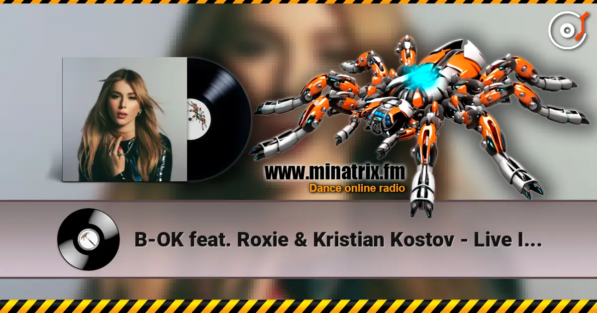 B-OK feat. Roxie & Kristian Kostov - Live It Up 高品质在线收听 | Minatrix.FM