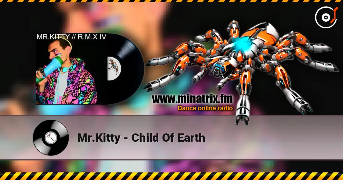 Mr.Kitty - Child Of Earth 高品质在线收听 | Minatrix.FM