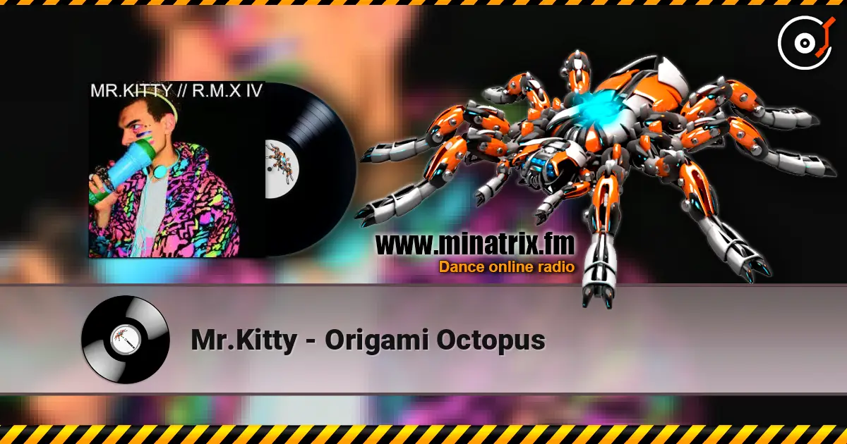 Mr.Kitty - Origami Octopus 高品质在线收听 | Minatrix.FM