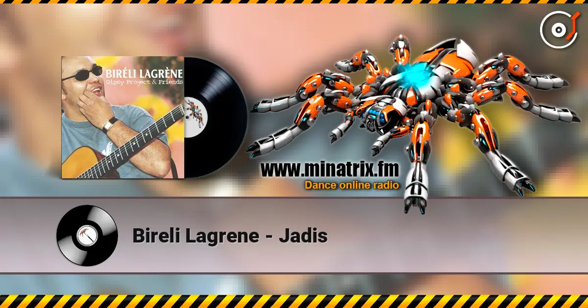 Bireli Lagrene - Jadis 高品质在线收听 | Minatrix.FM