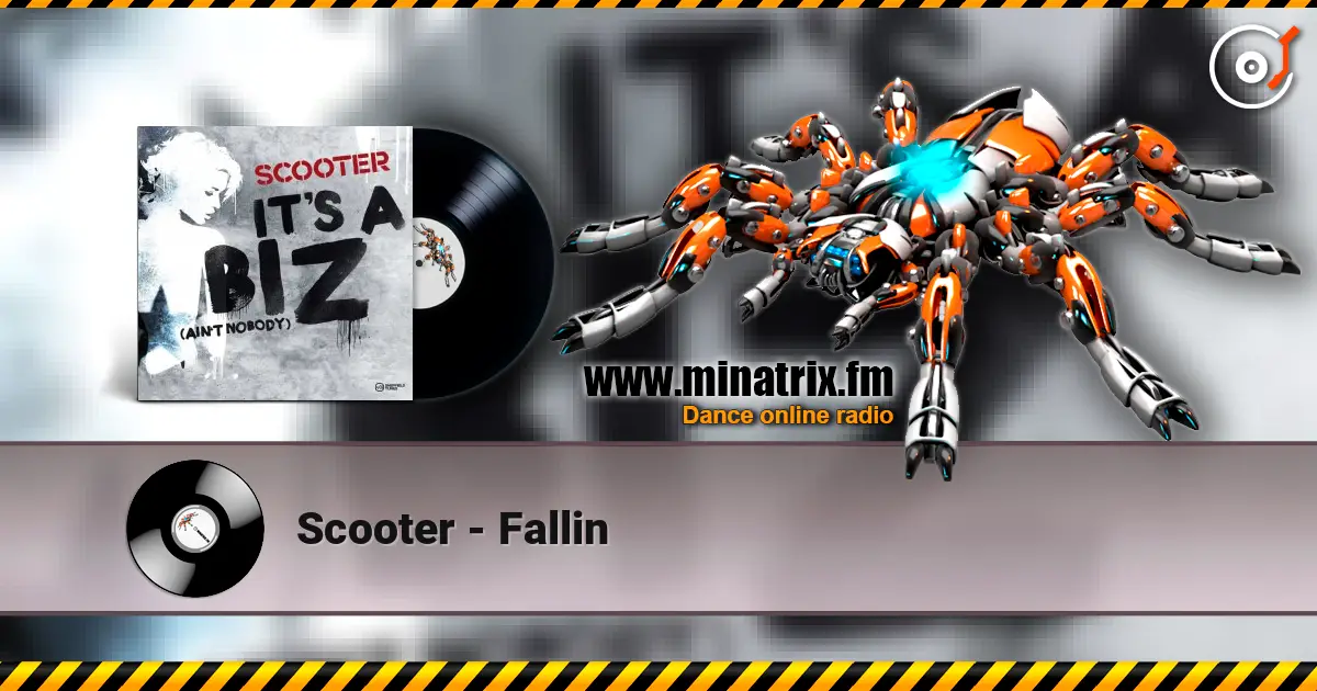 Scooter - Fallin 高品质在线收听 | Minatrix.FM