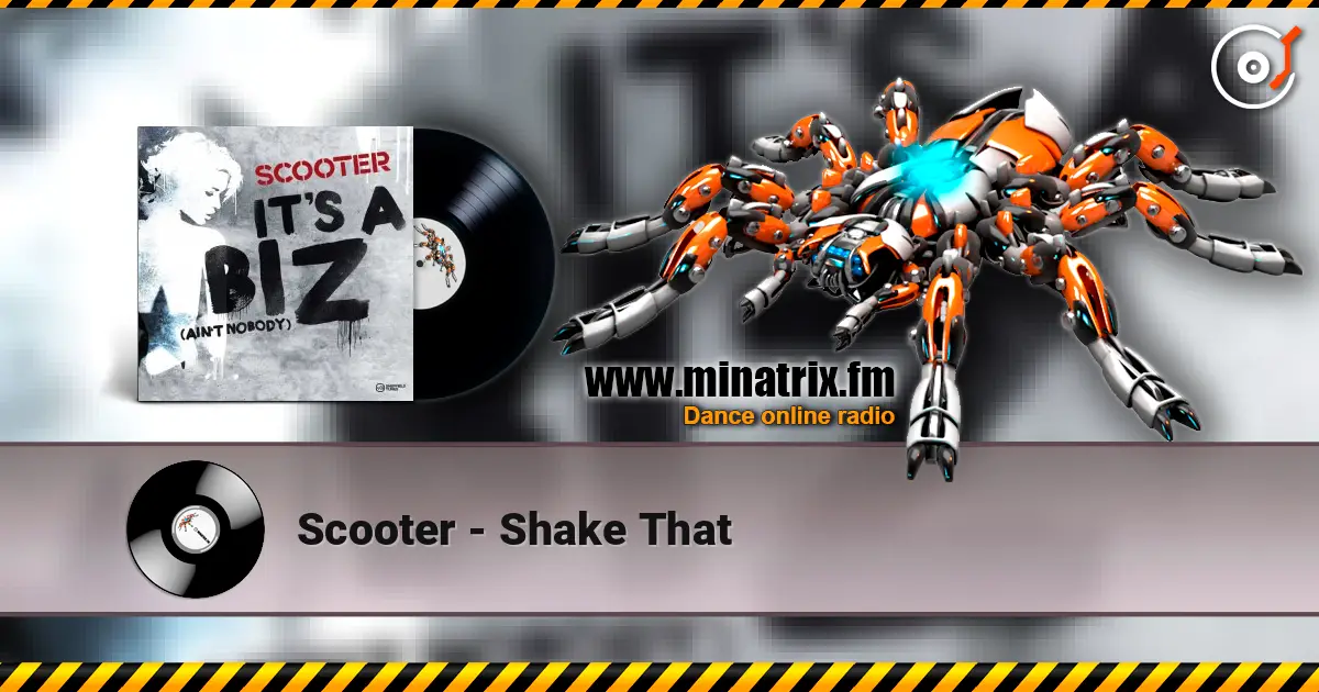 Scooter - Shake That 高品质在线收听 | Minatrix.FM