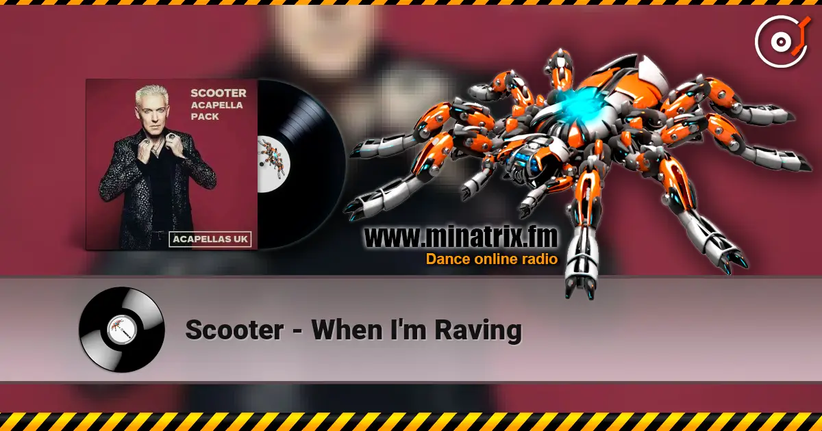 Scooter - When I'm Raving listen online in high quality | Minatrix.FM