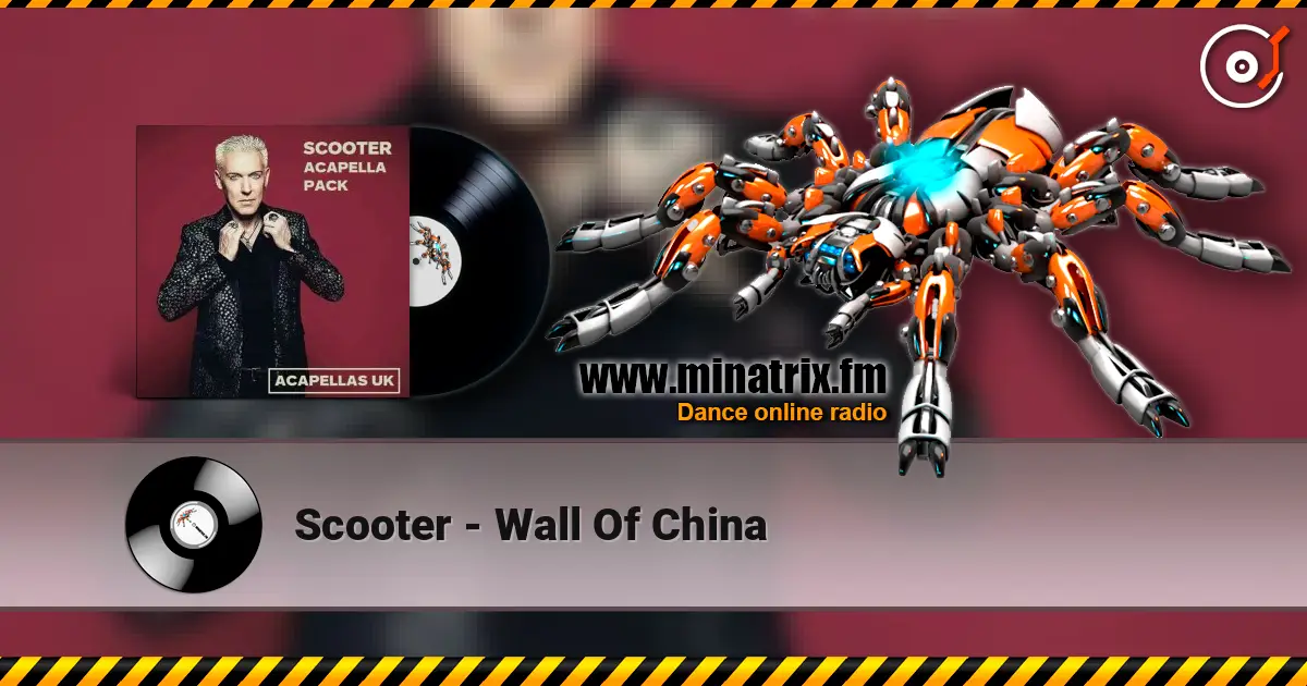 Scooter - Wall Of China listen online in high quality | Minatrix.FM