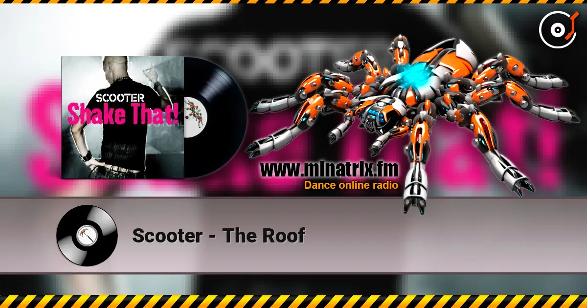 Scooter - The Roof listen online in high quality | Minatrix.FM