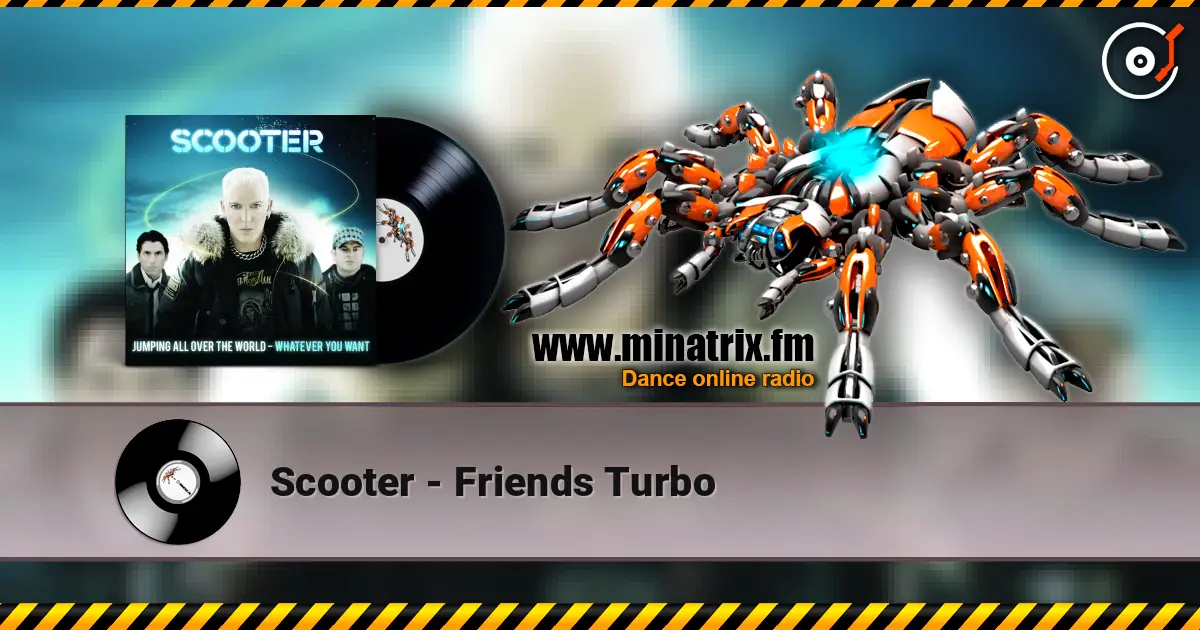 Scooter - Friends Turbo listen online in high quality | Minatrix.FM