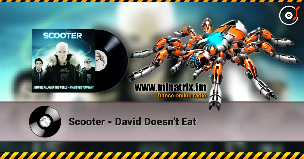 Scooter - David Doesn't Eat listen online in high quality | Minatrix.FM