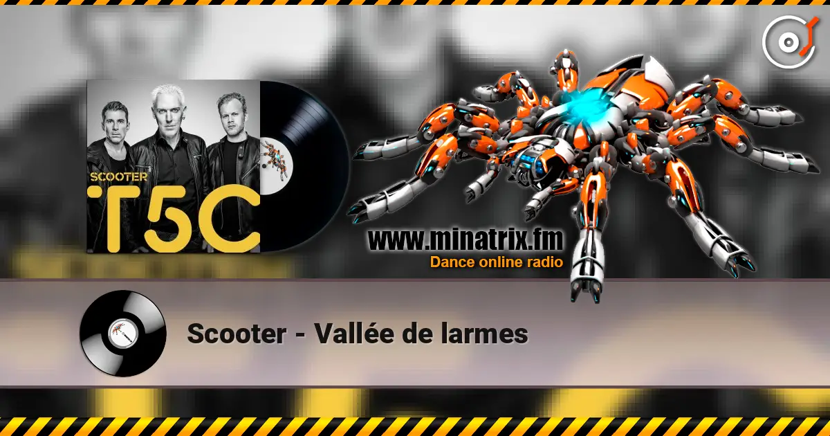 Scooter - Vallée de larmes listen online in high quality | Minatrix.FM