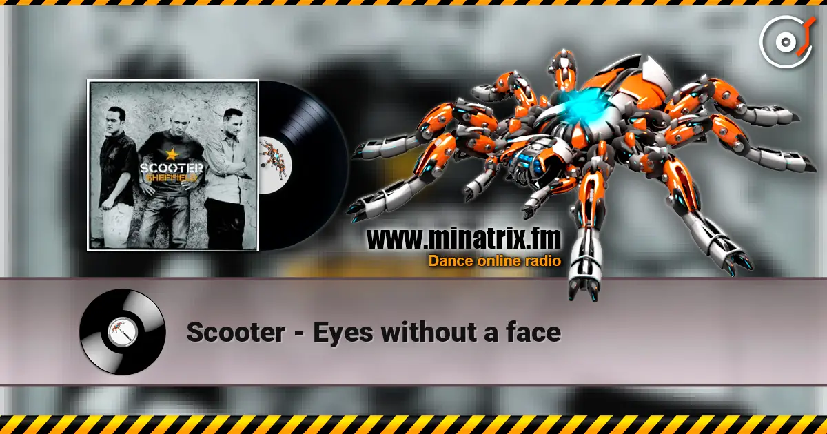 Scooter - Eyes without a face listen online in high quality | Minatrix.FM