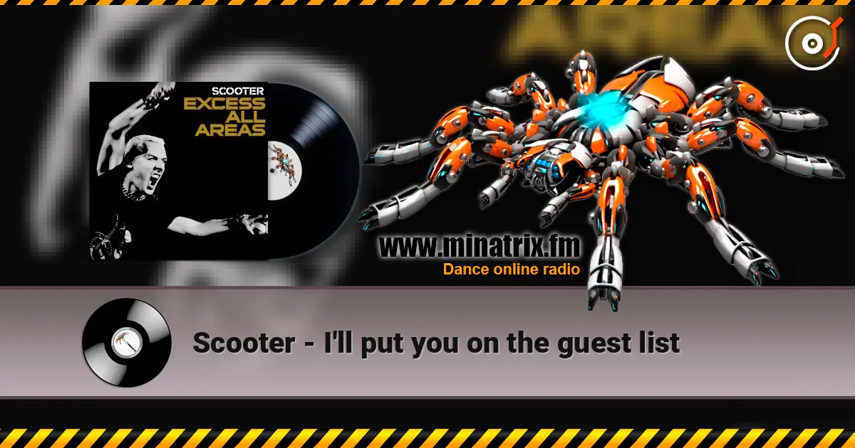 Scooter - I'll put you on the guest list listen online in high quality | Minatrix.FM