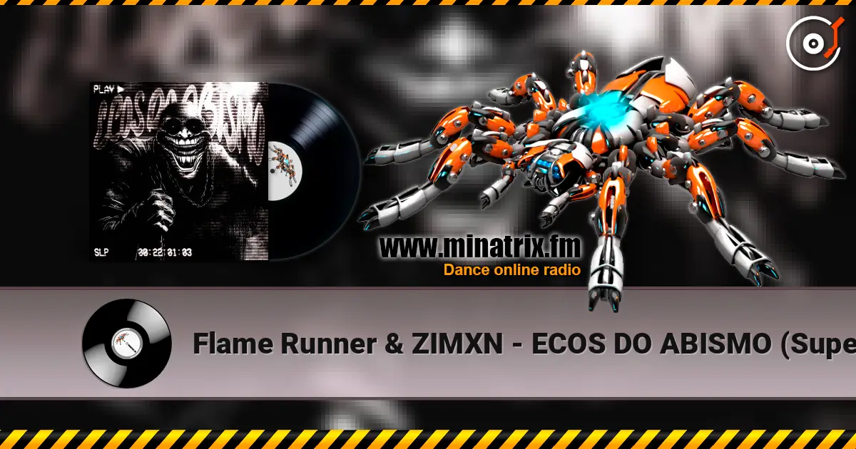 Flame Runner & ZIMXN - ECOS DO ABISMO (Super Slowed) 高品质在线收听 | Minatrix.FM