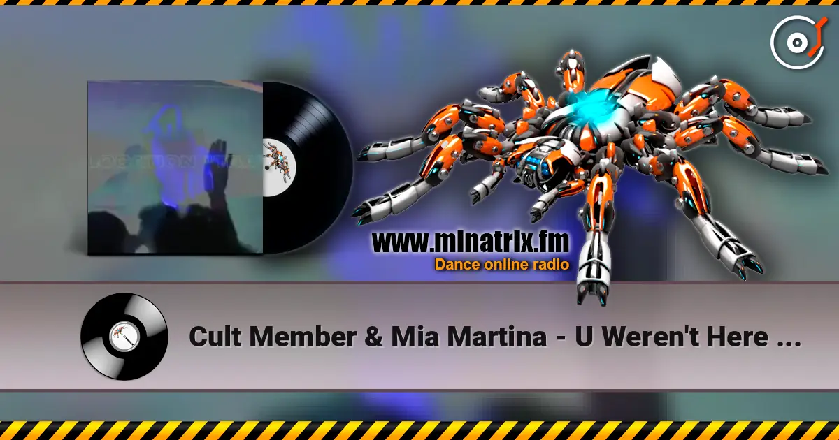Cult Member & Mia Martina - U Weren't Here I Really Miss You (slowed) 高品质在线收听 | Minatrix.FM