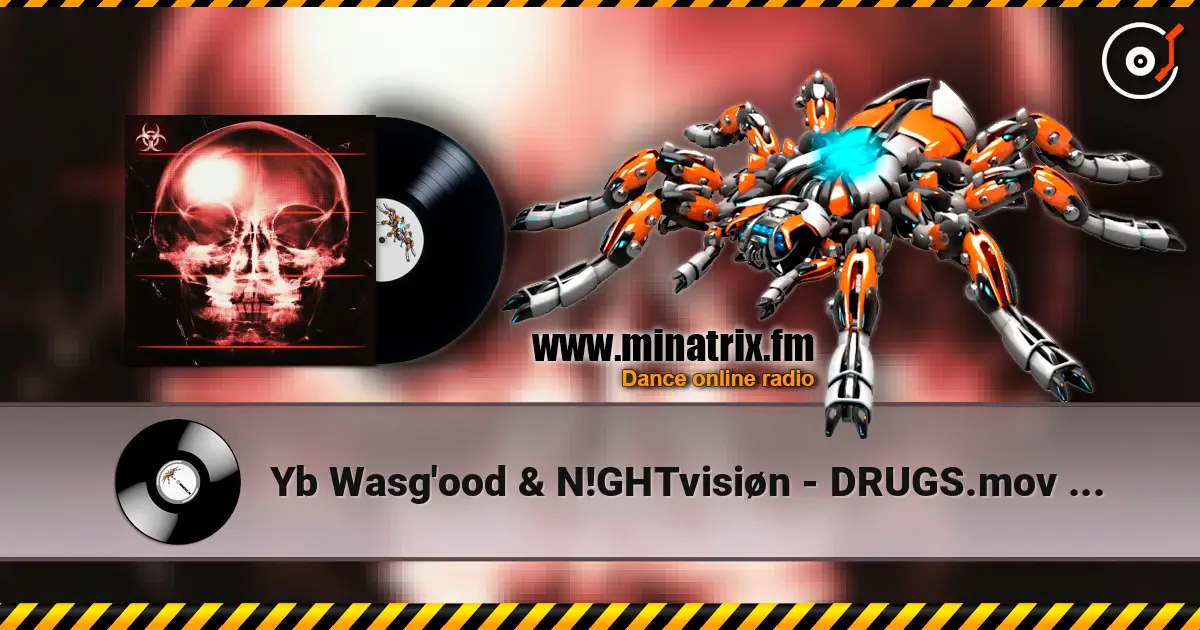 Yb Wasg'ood & N!GHTvisiøn - DRUGS.mov (Super Slowed) 高品质在线收听 | Minatrix.FM