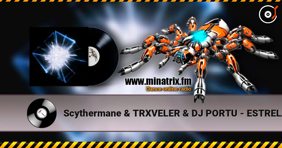 Scythermane & TRXVELER & DJ PORTU - ESTRELA BAILANTE (Super Slowed) 高品质在线收听 | Minatrix.FM