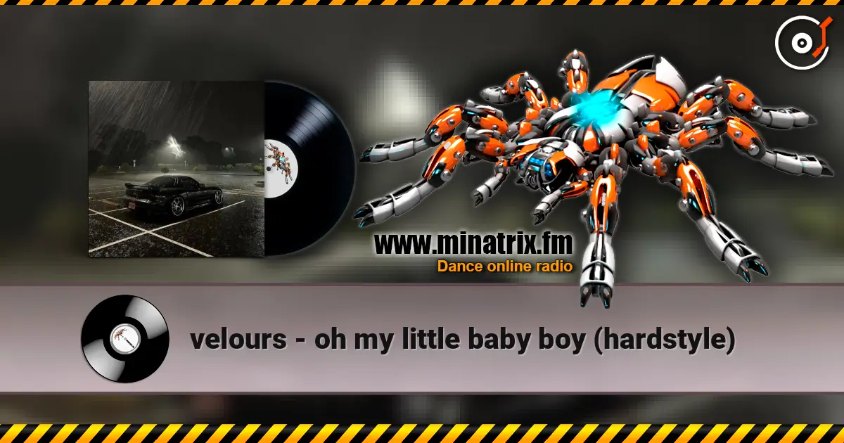 velours - oh my little baby boy (hardstyle) 高品质在线收听 | Minatrix.FM