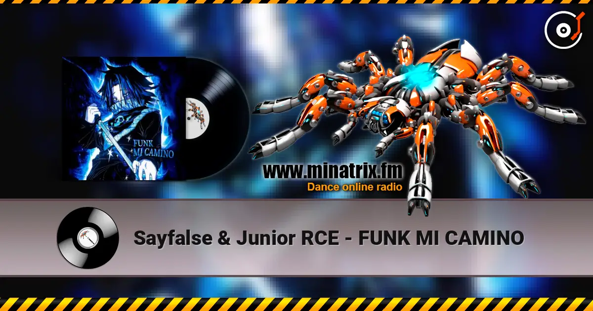 Sayfalse & Junior RCE - FUNK MI CAMINO 高品质在线收听 | Minatrix.FM