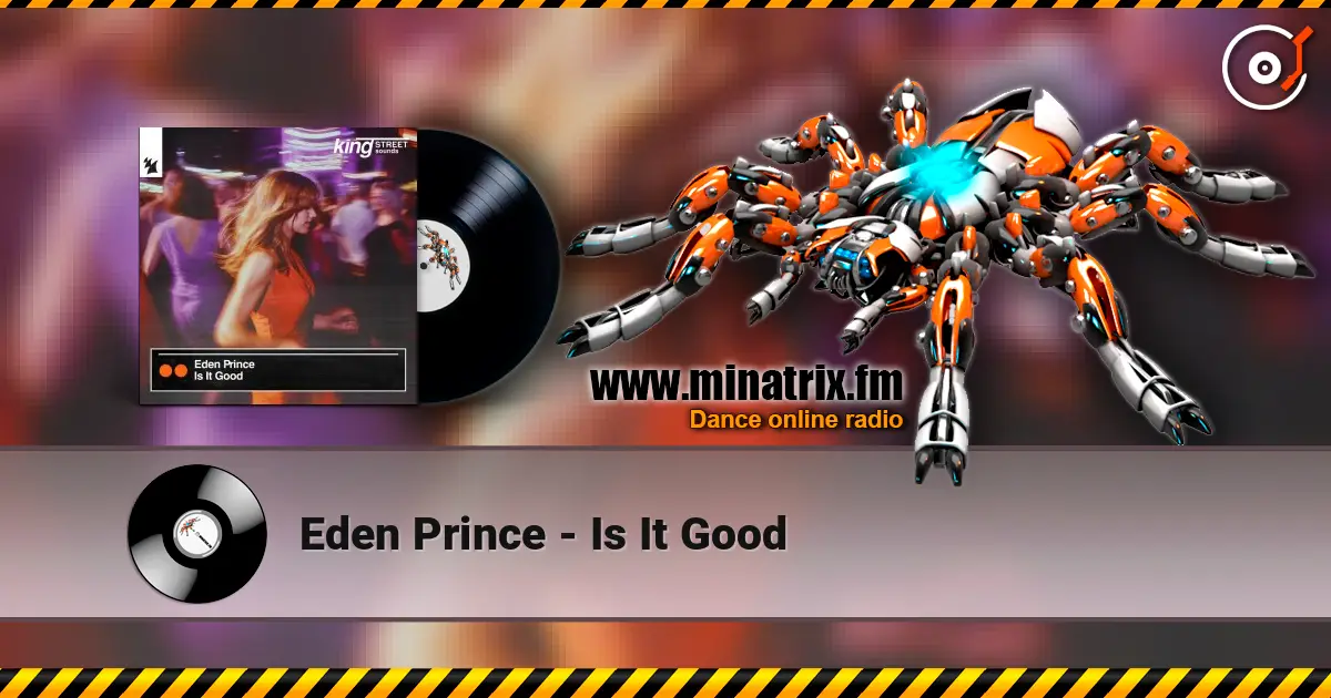 Eden Prince - Is It Good 高品质在线收听 | Minatrix.FM