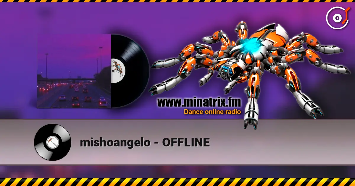 mishoangelo - OFFLINE 高品质在线收听 | Minatrix.FM