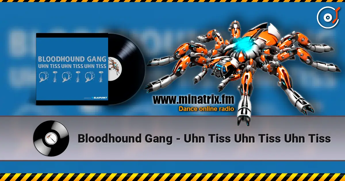 Bloodhound Gang - Uhn Tiss Uhn Tiss Uhn Tiss 高品质在线收听 | Minatrix.FM
