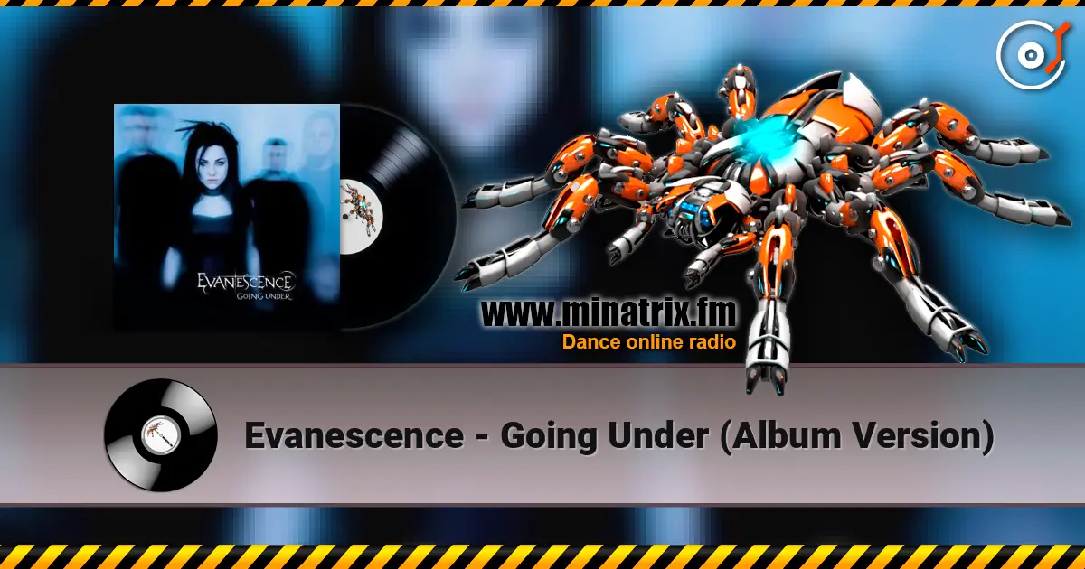 Evanescence - Going Under (Album Version) 高品质在线收听 | Minatrix.FM
