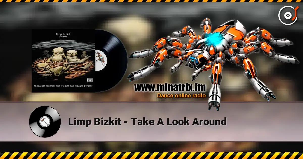 Limp Bizkit - Take A Look Around 高品质在线收听 | Minatrix.FM