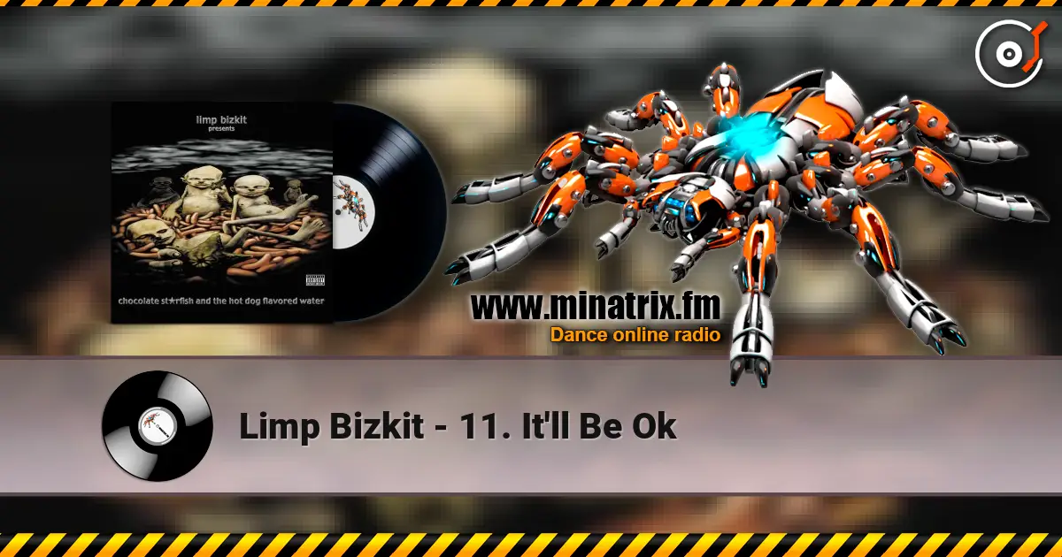 Limp Bizkit - 11. It'll Be Ok 高品质在线收听 | Minatrix.FM