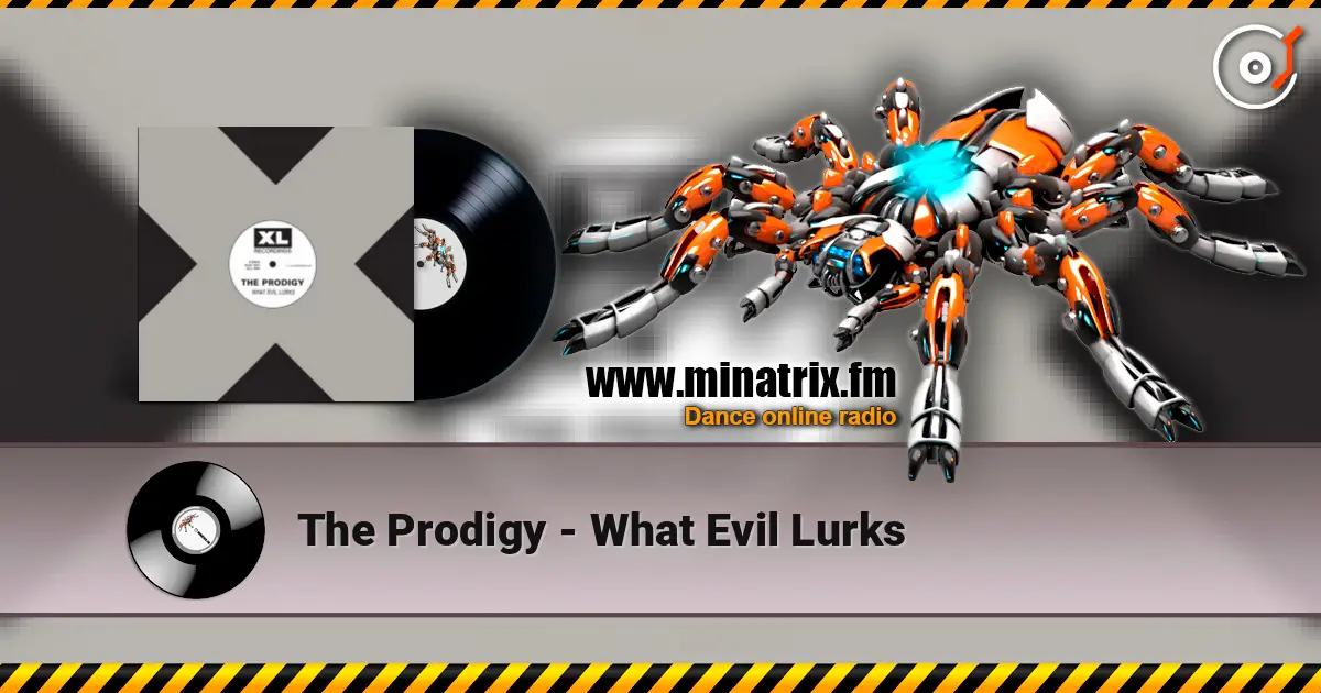 The Prodigy - What Evil Lurks listen online in high quality | Minatrix.FM