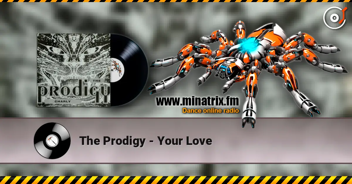 The Prodigy - Your Love listen online in high quality | Minatrix.FM