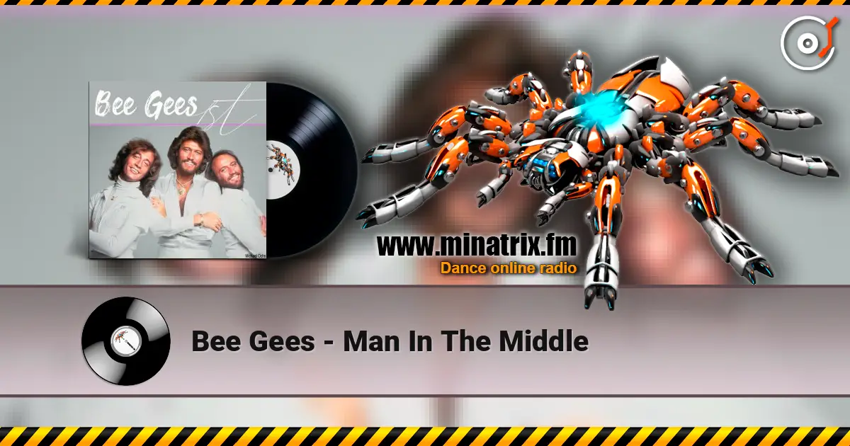 Bee Gees - Man In The Middle 高品质在线收听 | Minatrix.FM