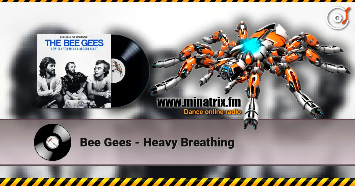 Bee Gees - Heavy Breathing 高品质在线收听 | Minatrix.FM