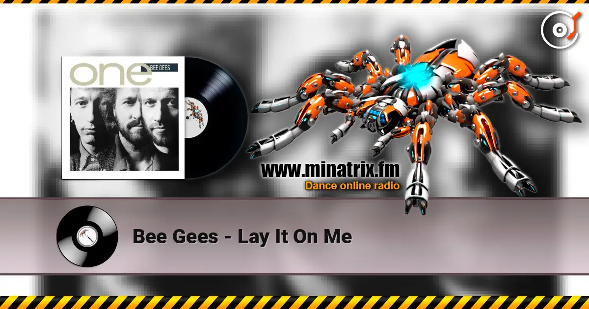 Bee Gees - Lay It On Me 高品质在线收听 | Minatrix.FM