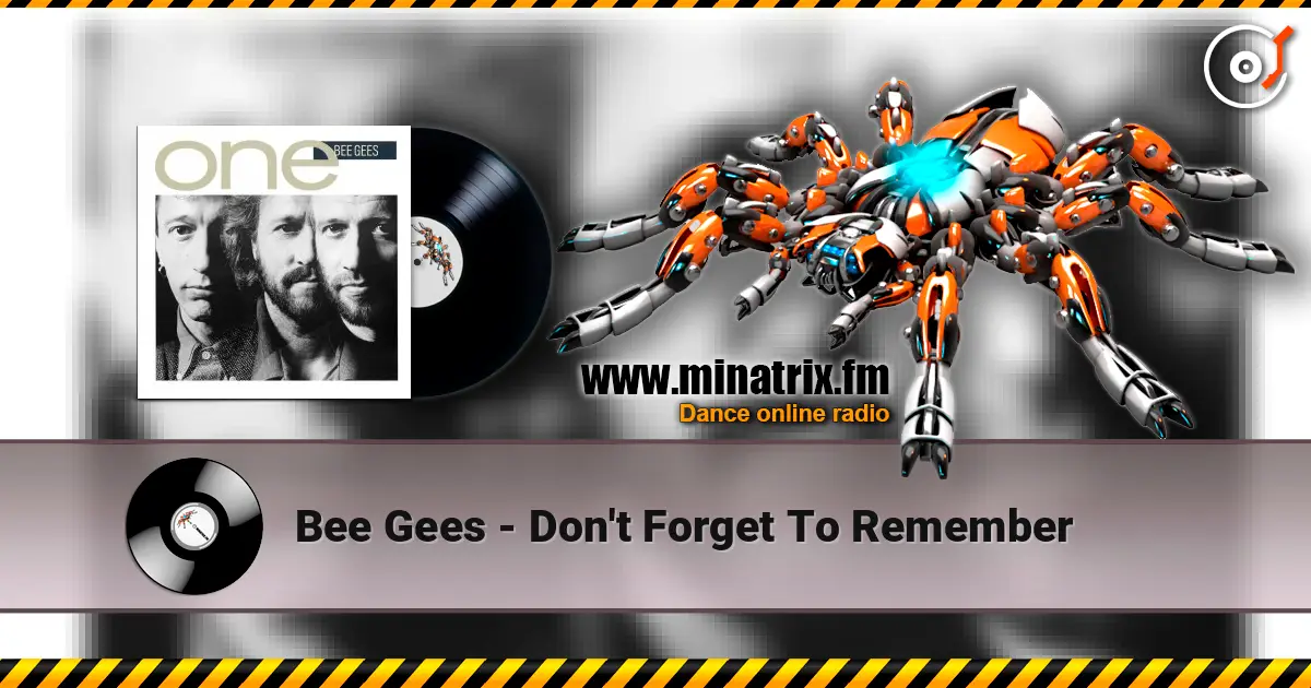 Bee Gees - Don't Forget To Remember 高品质在线收听 | Minatrix.FM