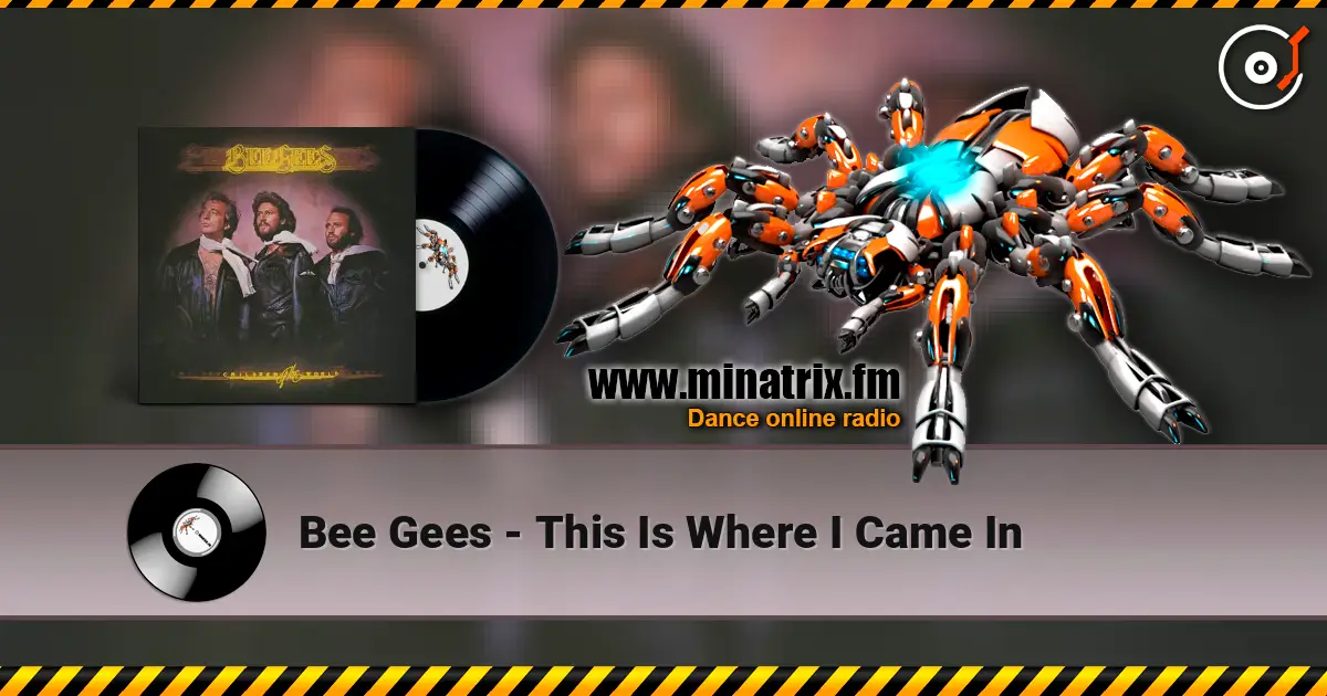 Bee Gees - This Is Where I Came In 高品质在线收听 | Minatrix.FM