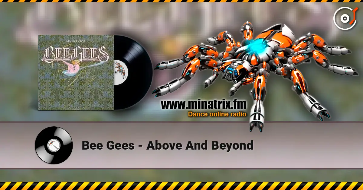 Bee Gees - Above And Beyond 高品质在线收听 | Minatrix.FM