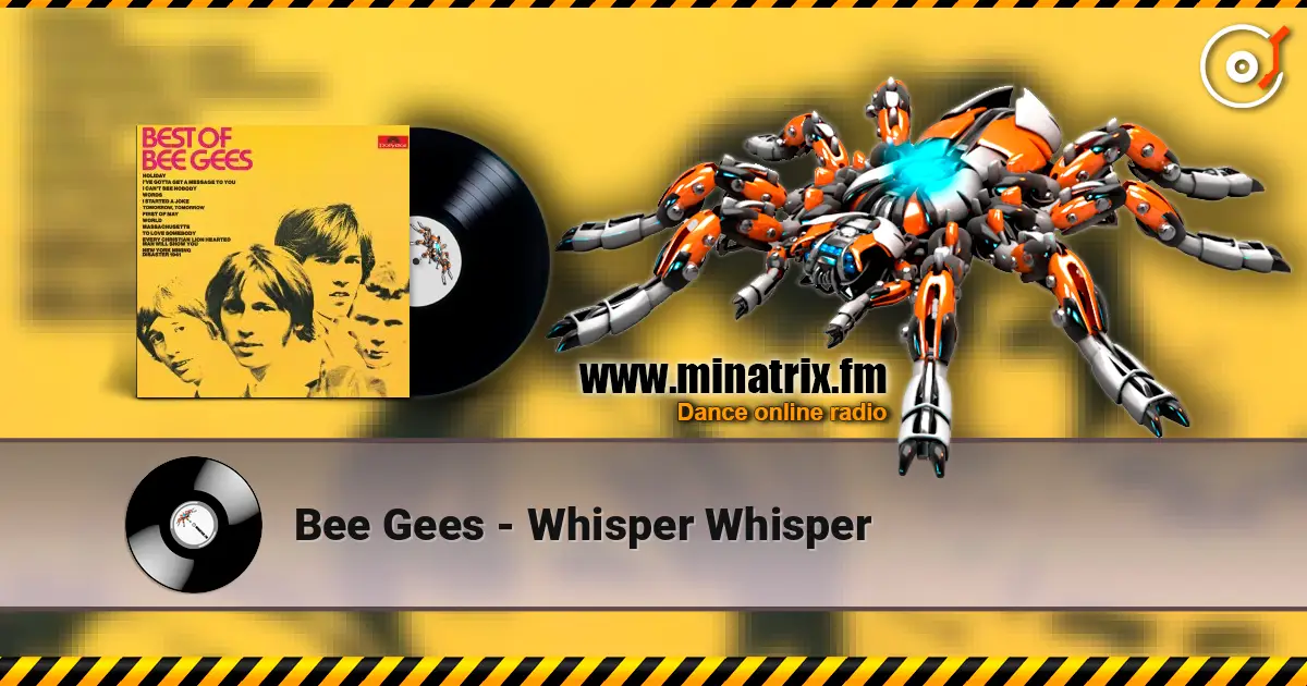 Bee Gees - Whisper Whisper 高品质在线收听 | Minatrix.FM