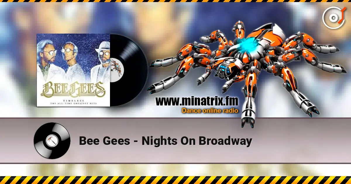 Bee Gees - Nights On Broadway 高品质在线收听 | Minatrix.FM