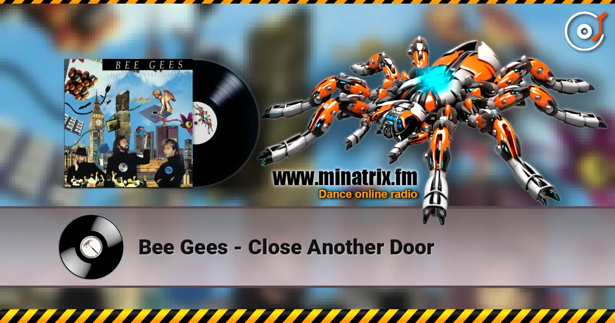 Bee Gees - Close Another Door 高品质在线收听 | Minatrix.FM