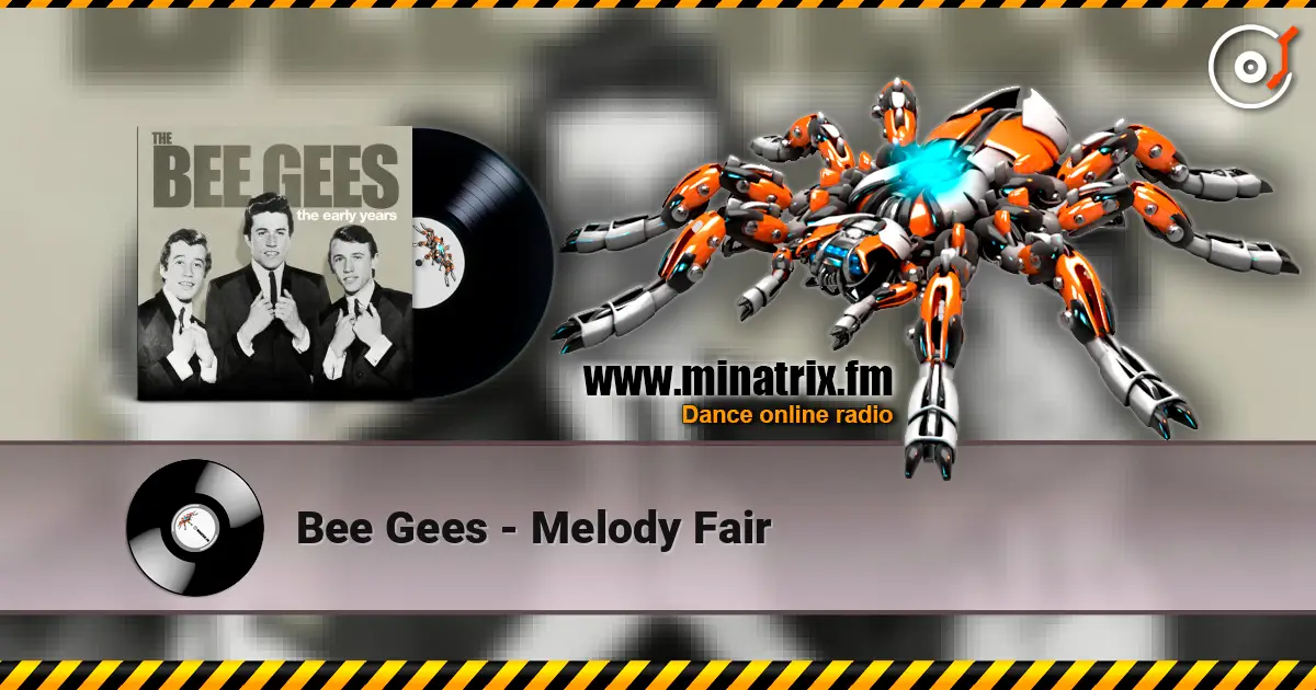Bee Gees - Melody Fair 高品质在线收听 | Minatrix.FM