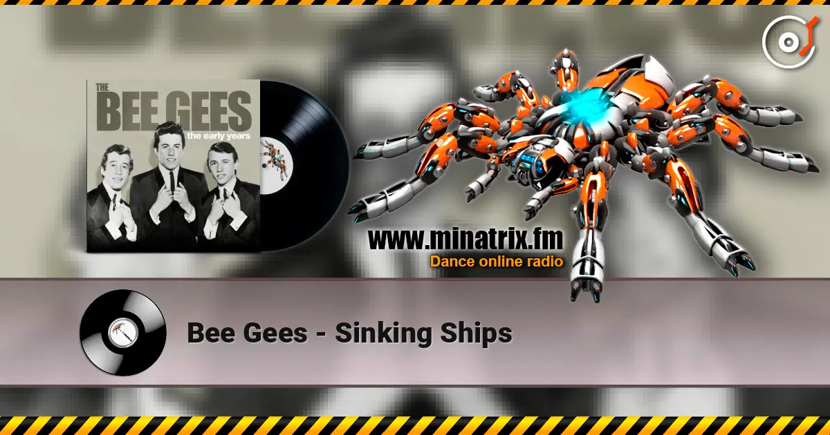 Bee Gees - Sinking Ships 高品质在线收听 | Minatrix.FM