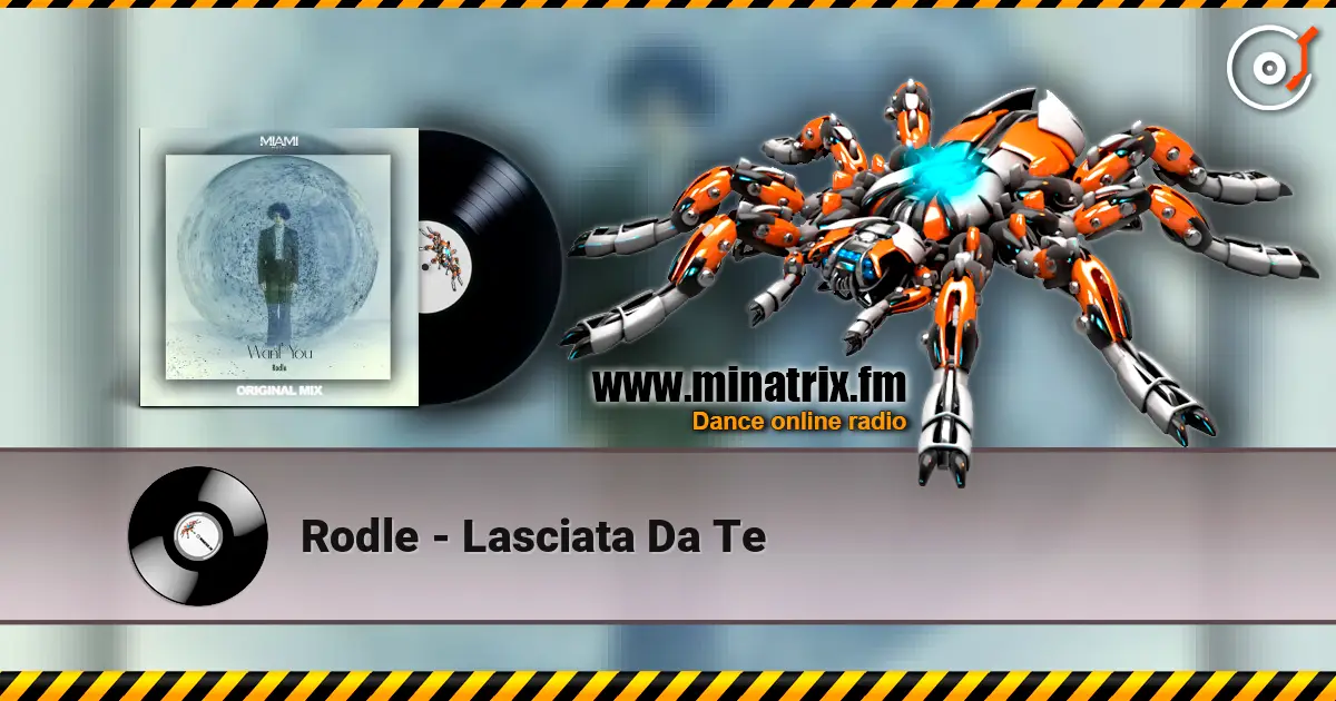Rodle - Lasciata Da Te 高品质在线收听 | Minatrix.FM