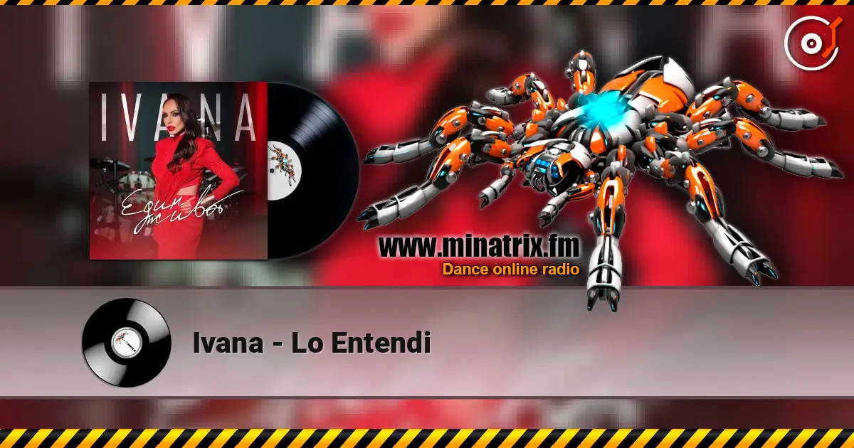 Ivana - Lo Entendi 高品质在线收听 | Minatrix.FM