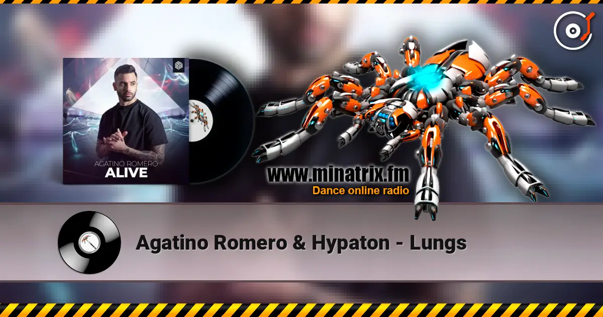 Agatino Romero & Hypaton - Lungs 高品质在线收听 | Minatrix.FM