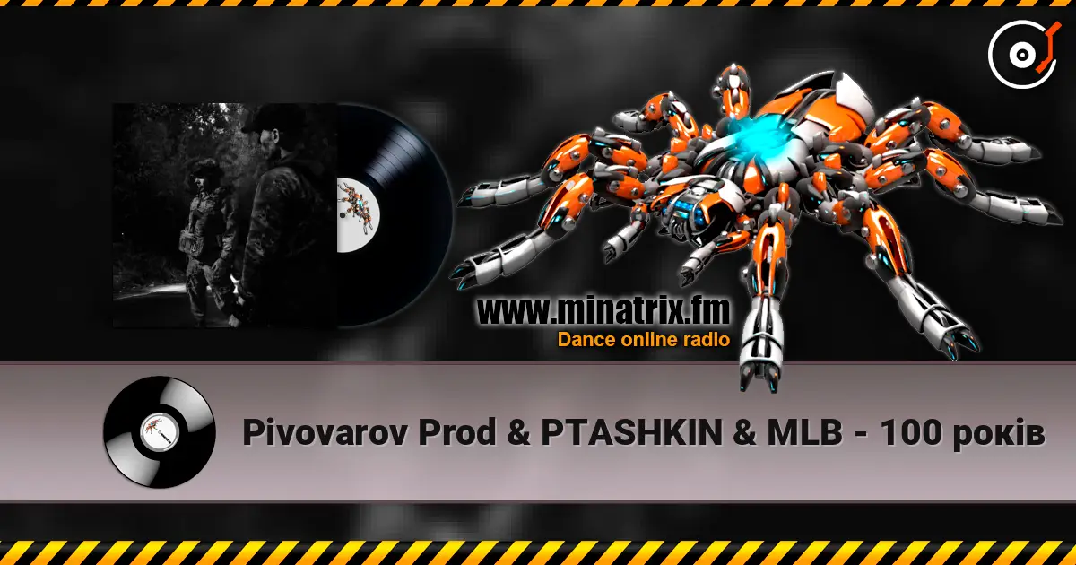 Pivovarov Prod & PTASHKIN & MLB - 100 років 高品质在线收听 | Minatrix.FM