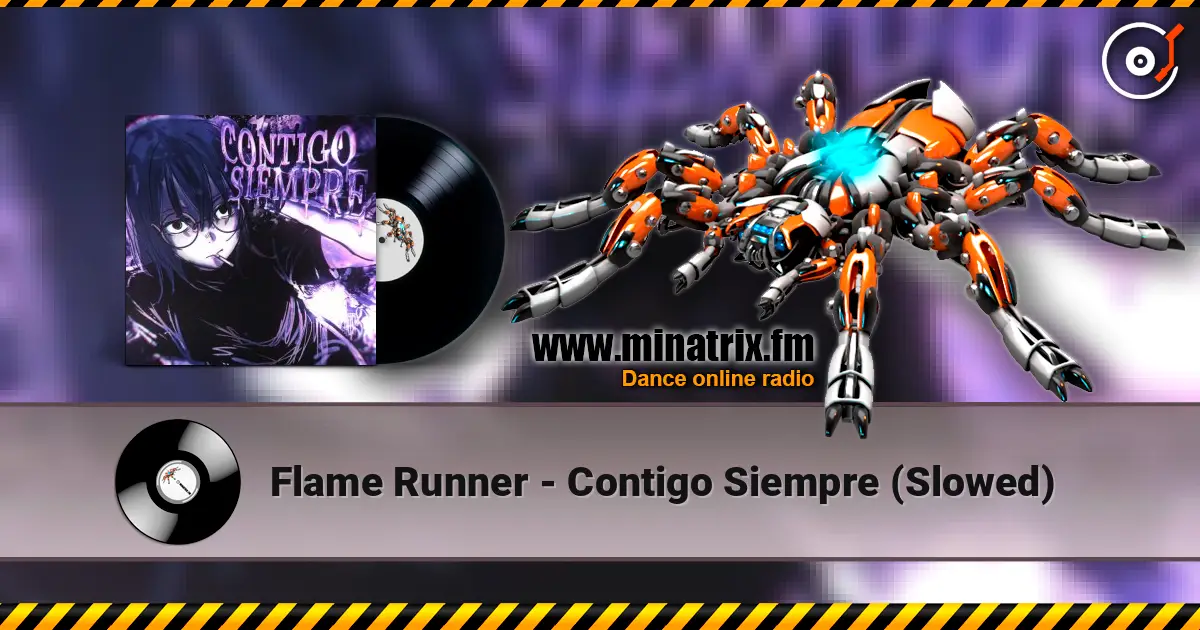 Flame Runner - Contigo Siempre (Slowed) 高品质在线收听 | Minatrix.FM