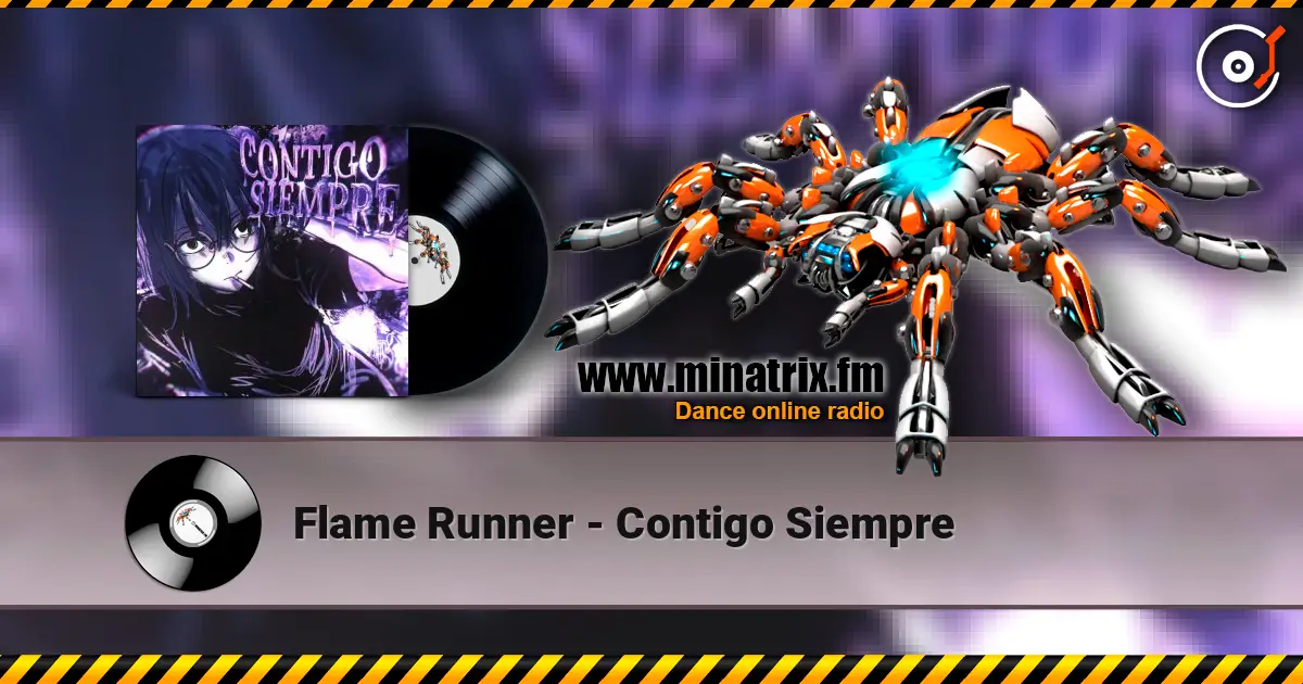 Flame Runner - Contigo Siempre 高品质在线收听 | Minatrix.FM
